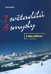 Mařík, Libor; Mařík, Libor - 7 světadílů 6 smysly a bez příkras