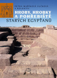 Vlčková, Petra Maříková - Hroby, hrobky a pohřebiště starých Egypťanů