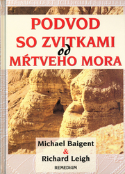 Baigent, Michael; Leigh, Richard - Podvod so zvitkami od mŕtveho mora