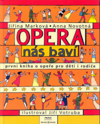 Marková, Jiřina; Novotná, Anna; Votruba, Jiří - Opera nás baví