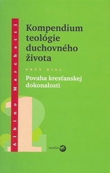 Marchetti, Albino - Kompedium teológie duchovného života  diel I.