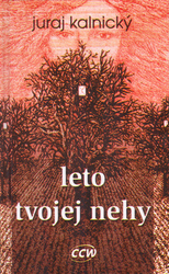 Kalnický, Juraj - Leto tvojej nehy