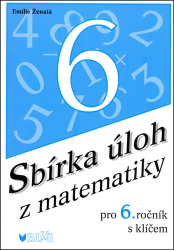 Ženatá, Emilie - Sbírka úloh z matematiky pro 6. ročník s klíčem