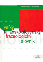 Sehnalová, Zlata; Sehnal, Roman - Veľký taliansko-slovenský frazeologický slovník