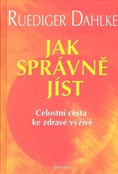 Dahlke, Ruediger - Jak správně jíst