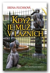 Fuchsová, Irena - Když je muž v lázních