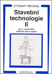 Tibitanzl, Otomar - Stavební technologie II. pro SOU