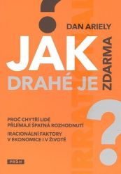 Ariely, Dan - Jak drahé je zdarma?