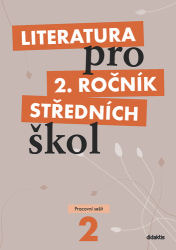 Polášková, Taťána - Literatura pro 2. ročník středních škol Pracovní sešit