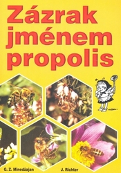 Minedžajan, G. Z.; Richter, J. - Zázrak jménem propolis