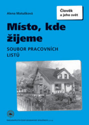 Matušková, Alena - Místo, kde žijeme Soubor pracovních listů