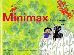 Dvořák, Jiří; Přenosilová, Radana - Minimax a mravenec