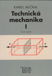 Mičkal, Karel - Technická mechanika I