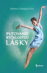 Choquette, Sonia - Putovanie rýchlosťou lásky