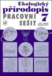 Kvasničková, Danuše - Ekologický přírodopis 7 Pracovní sešit