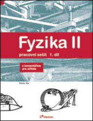 Holubová, Renata; Kubínek, Roman; Weinlichová, Jarmila - Fyzika II Pracovní sešit 1. díl