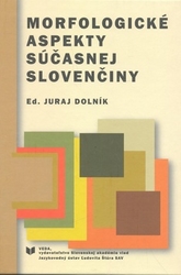 Dolník, Juraj - Morfologické aspekty súčasnej slovenčiny