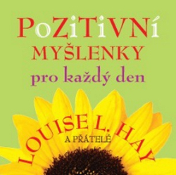 Hay, Louise L. - Pozitivní myšlenky pro každý den