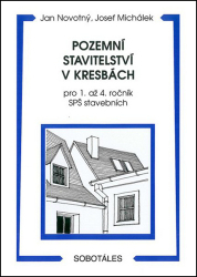 Novotný, Jan; Michálek, Jozef - Pozemní stavitelství v kresbách