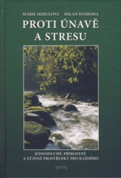 Mihulová, Marie; Svoboda, Milan - Proti únavě a stresu