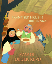 Hrubín, František; Trnka, Jiří - Zasadil dědek řepu