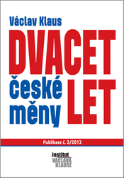 Klaus, Václav - Dvacet let české měny