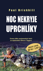 Brickhill, Paul - Noc nekryje uprchlíky