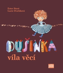 Stará, Ester - Dušinka, víla věcí