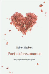 Neubert, Robert - Poetické rezonance