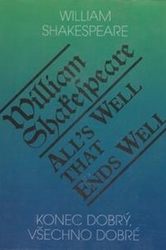 Shakespeare, William - Konec dobrý, všechno dobré/All´s Well That Ends Well