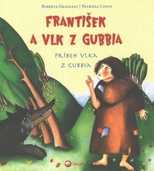 Grazzani, Roberta; Conte, Patrizia - František a vlk z Gubbia