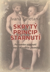 Smetana, Ivana - Skrytý princip stárnutí