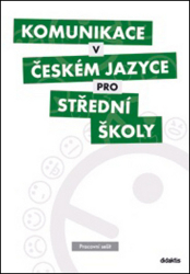 Komunikace v českém jazyce pro střední školy