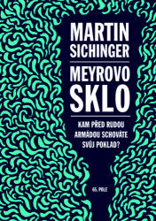 Sichinger, Martin - Meyrovo sklo