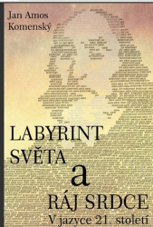 Komenský, Jan Amos - Labyrint světa a ráj srdce