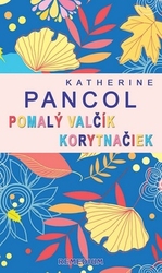 Pancolová, Katherine - Pomalý valčík korytnačiek