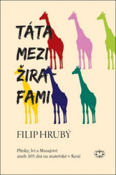 Hrubý, Filip - Táta mezi žirafami