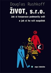 Rushkoff, Douglas - Život, s. r. o.