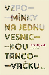 Hájíček, Jiří - Vzpomínky na jednu vesnickou tancovačku