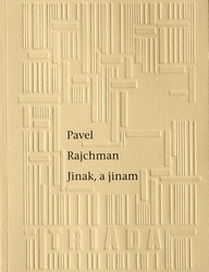 Rajchman, Pavel - Jinak, a jinam