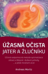 Moritz, Andreas - Úžasná očista jater a žlučníku