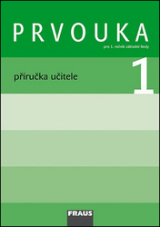 Dvořáková, Michaela; Stará, Jana; Dvořák, Dominik - Prvouka 1 Příručka učitele