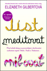 Gilbertová, Elizabeth - Jíst, meditovat, milovat