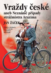 Žáček, Jan - Vraždy české aneb Neznámé případy strážmistra Arazima