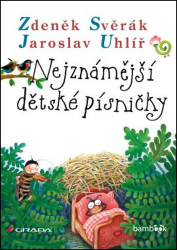 Uhlíř, Jaroslav; Svěrák, Zdeněk - Nejznámější dětské písničky