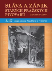 Musil, Stanislav - Sláva a zánik starých pražských pivovarů