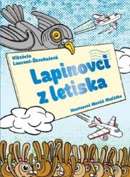 Laurent-Škrabalová, Viktória - Lapinovci z letiska