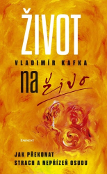 Kafka, Vladimír - Život naživo