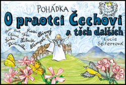 Seifertová, Lucie - Pohádka O praotci Čechovi a těch dalších