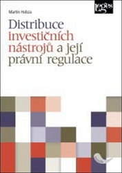 Hobza, Martin - Distribuce investičních nástrojů a její právní regulace